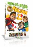 Alvin to Go! : Alvin and the Superheroes; the Best Video Game Ever; Alvin's New Friend; the Campout Challenge; Simon in Charge!; the Fun Dad cover
