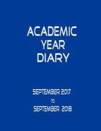 Academic Year Diary - September 2017 - September 2018 - Large - Blue : Week on Two Pages - Year Planner - 8. 5 X 11 cover