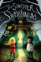 The Sinister Sweetness of Splendid Academy cover
