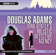 Dirk Gently's Holistic Detective Agency A Dramatization cover