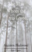 The Man Whom the Trees Loved cover