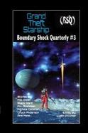 Grand Theft Starship : Boundary Shock Quarterly #3 cover