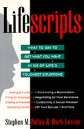 Lifescripts What to Say to Get What You Want in 101 of Life's Toughest Situations cover