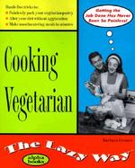 Cooking Vegetarian the Lazy Way cover