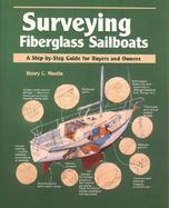 Surveying Fiberglass Sailboats: A Step-by-Step Guide for Buyers and Owners cover