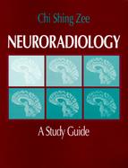 Neuroradiology: A Study Guide cover