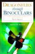 Dragonflies Through Binoculars A Field Guide to Dragonflies of North America cover