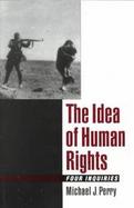 The Idea of Human Rights Four Inquiries cover