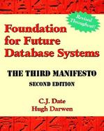 Foundation for Future Database Systems: The Third Manifesto cover
