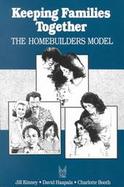 Keeping Families Together The Homebuilders Model cover