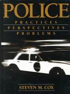 Police: Practices, Perspectives, Problems cover