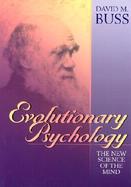 Evolutionary Psychology: The New Science of the Mind cover