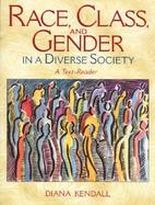 Race, Class, and Gender in a Diverse Society A Text-Reader cover
