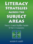 Literacy Strategies Across the Subject Areas Process-Oriented Blackline Masters for the K-12 Classroom cover