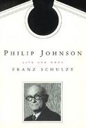 Philip Johnson Life and Work cover