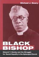 Black Bishop Edward T. Demby and the Struggle for Racial Equality in the Episcopal Church cover