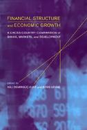 Financial Structure and Economic Growth A Cross-Country Comparison of Banks, Markets, and Development cover