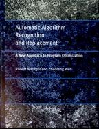 Automatic Algorithm Recognition and Replacement A New Approach to Program Optimization cover