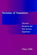 Varieties of Transition The East European and East German Experience cover