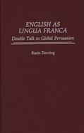 English As Lingua Franca Double Talk in Global Persuasion cover
