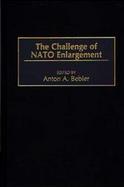 The Challenge of NATO Enlargement cover