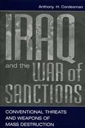 Iraq and the War of Sanctions Conventional Threats and Weapons of Mass Destruction cover