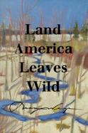Land America Leaves Wild cover