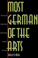 Most German of the Arts Musicology and Society from the Weimar Republic to the End of Hitler's Reich cover