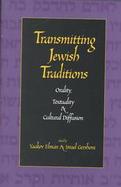 Transmitting Jewish Traditions Orality, Textuality, and Cultural Diffusion cover