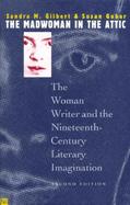 The Madwoman in the Attic The Woman Writer and the Nineteenth-Century Literary Imagination cover
