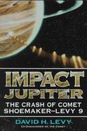 Impact Jupiter: The Crash of Comet Shoemaker-Levy 9 cover