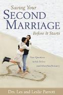 Saving Your Second Marriage Before It Starts Nine Questions to Ask Before (And After) You Remarry cover