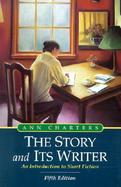 The Story and Its Writer: An Introduction to Short Fiction cover