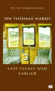 On Thomas Hardy Late Essays and Earlier cover