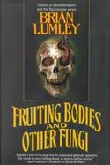 Fruiting Bodies and Other Fungi cover