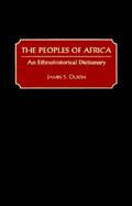 The Peoples of Africa An Ethnohistorical Dictionary cover