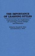 The Importance of Learning Styles Understanding the Implications for Learning, Course Design, and Education cover