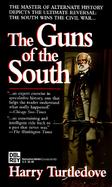 The Guns of the South A Novel of the Civil War cover
