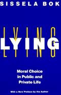 Lying Moral Choice in Public and Private Life cover