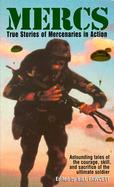 MERCS: True Stories of Mercenaries in Action cover