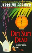 Dim Sum Dead A Madeline Bean Culinary Mystery cover
