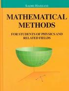 Mathematical Methods For Students of Physics and Related Fields cover