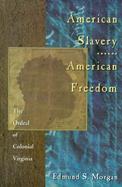 American Slavery American Freedom The Ordeal of Colonial Virginia cover