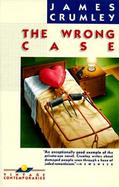 The Wrong Case A Novel cover