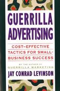 Guerrilla Advertising Cost-Effective Techniques for Small-Business Success cover