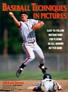 Baseball Techniques in Pictures cover