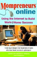 Momprenuers (R) Online: Using the Internet for Work at Homesuccess cover