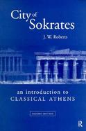 City of Sokrates An Introduction to Classical Athens cover