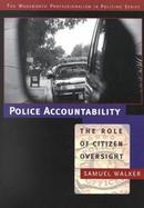 Police Accountability The Roles of Citizen Oversight cover