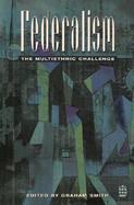 Federalism The Multi-Ethnic Challenge cover